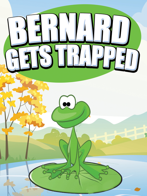 Title details for Bernard Gets Trapped by Speedy Publishing - Available
